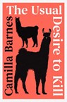 The Usual Desire to Kill - Camilla Barnes - 9781398535190