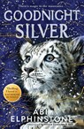 Goodnight Silver - Abi Elphinstone - 9781398538016