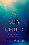 The Sea Child - Linda Wilgus - 9781398538245