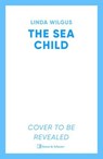 The Sea Child - Linda Wilgus - 9781398538269