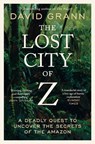 The Lost City of Z - David Grann - 9781398540668