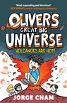 Oliver's Great Big Universe: Volcanoes are Hot! - Jorge Cham - 9781398541740
