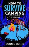 How to Survive Camping: The Ancient Things - Bonnie Quinn - 9781398543041