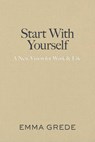Start With Yourself - Emma Grede - 9781398550957