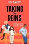 Taking the Reins - Ivy Bailey - 9781398556935