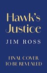Hawk's Justice - Jim Ross - 9781398557970
