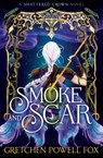 Smoke and Scar - Gretchen Powell Fox - 9781398560697