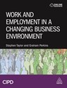 Work and Employment in a Changing Business Environment - Stephen Taylor ; Graham Perkins - 9781398600201