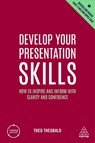 Develop Your Presentation Skills - Theo Theobald - 9781398605930