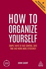 How to Organize Yourself - John Caunt - 9781398606098