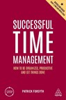 Successful Time Management - Patrick Forsyth - 9781398606197