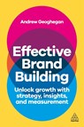 Effective Brand Building - Andrew Geoghegan - 9781398618596