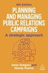 Planning and Managing Public Relations Campaigns - Mandy Pearse ; Anne Gregory - 9781398620377