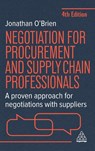 Negotiation for Procurement and Supply Chain Professionals - Jonathan O'Brien - 9781398620988