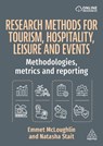 Research Methods for Tourism, Hospitality, Leisure and Events - Emmet McLoughlin ; Natasha Stait - 9781398622715