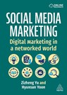 Social Media Marketing - Zizheng Yu ; Hyunsun Yoon - 9781398623163