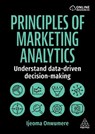 Principles of Marketing Analytics - Ijeoma Onwumere - 9781398623293