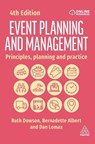 Event Planning and Management - Ruth Dowson ; Bernadette Albert ; Dan Lomax - 9781398623835