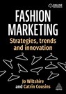 Fashion Marketing - Jo Wiltshire ; Catrin Cousins - 9781398624788