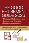 The Good Retirement Guide 2026 - Jonquil Lowe - 9781398625822