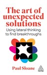 The Art of Unexpected Solutions - Paul Sloane - 9781398625952