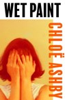 Wet Paint - Chloë Ashby - 9781398703018