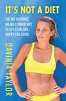 It's Not A Diet - Davinia Taylor - 9781398703438