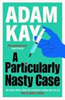 A Particularly Nasty Case - Adam Kay - 9781398704404