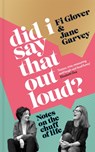 Did I Say That Out Loud? - Fi Glover ; Jane Garvey - 9781398705661