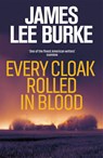 Every Cloak Rolled In Blood - James Lee (Author) Burke - 9781398707894