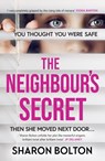 The Neighbour's Secret - Sharon Bolton - 9781398709881