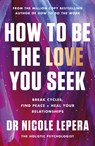 How to Be the Love You Seek - LEPERA,  Nicole - 9781398710788