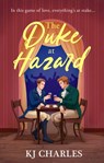 The Duke at Hazard - KJ Charles - 9781398715783