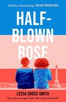 Half-Blown Rose - Leesa Cross-Smith - 9781398718661