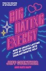Big Dating Energy - Jeff Guenther ; Kate Happ - 9781398721326