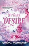 My Dark Desire - SHEN,  L.J. ; Huntington, Parker S. - 9781398722026
