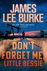 Don't Forget Me, Little Bessie - James Lee (Author) Burke - 9781398722507