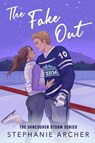 The Fake Out - Stephanie Archer - 9781398724280