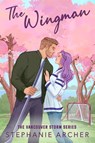 The Wingman - Stephanie Archer - 9781398724310