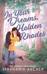 In Your Dreams, Holden Rhodes - Stephanie Archer - 9781398724471