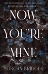 Now You're Mine - Morgan Bridges - 9781398725201