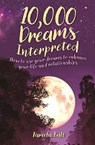 10000 DREAMS INTERPRETED - BALL,  Pamela - 9781398805460