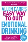 Allen Carr's Easy Way to Quit Emotional Drinking: Enjoy Your Life Free from Alcohol - Allen Carr - 9781398814707