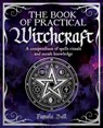 The Book of Practical Witchcraft - Pamela Ball - 9781398828476