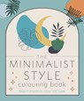 The Minimalist Style Colouring Book - Tansy Willow - 9781398835351