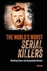 The World's Worst Serial Killers - Al Cimino - 9781398835993