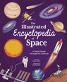 The Illustrated Encyclopedia of Space: A Visual Voyage Through Our Universe - Claudia Martin - 9781398836785