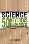 Science: 50 Key Ideas Unpacked - Anne Rooney - 9781398838956