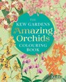 The Kew Gardens Amazing Orchids Colouring Book - The Royal Botanic Gardens Kew - 9781398839540