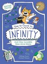 How to Count to Infinity and Other Incredible Ideas About Maths - William (Author) Potter - 9781398842632